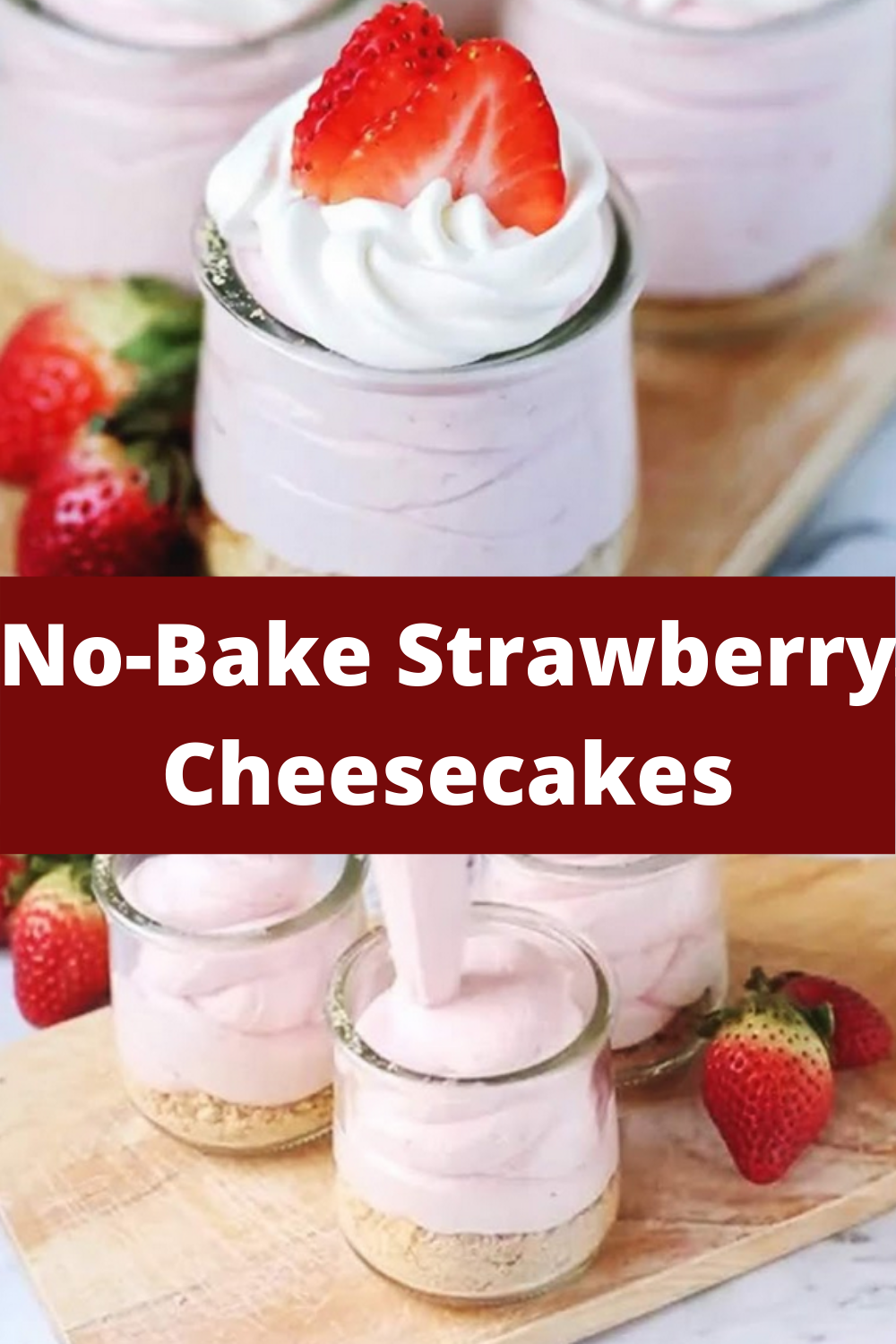No-Bake Strawberry Cheesecakes - Recipes Easy