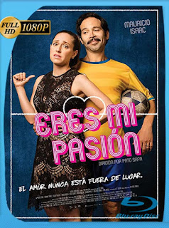 Eres Mi Pasión (2018) HD [1080p] Latino [GoogleDrive] SXGO