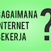 Bagaimana Cara Kerja Internet ? - situskoding.blogspot.co.id