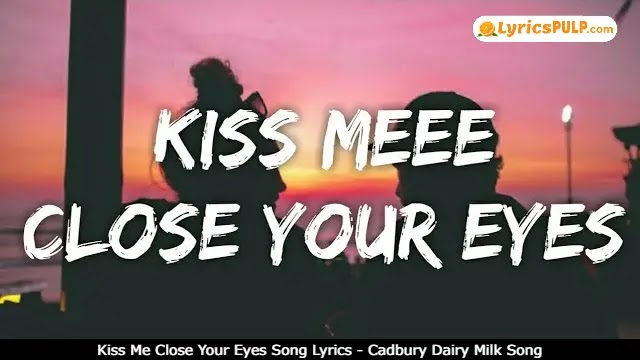 Kiss me lyrics