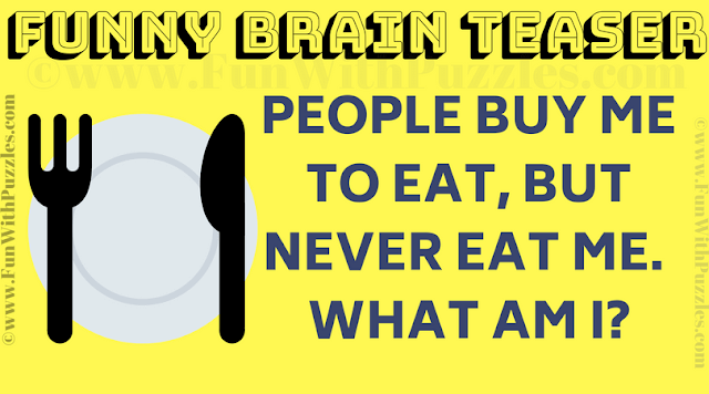 People buy me to eat, but never eat me. What am I?