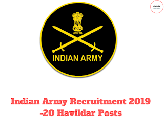 Indian Army Recruitment 2019 -20 Havildar Posts Indian Army Recruitment 2019 -20 Havildar Posts
