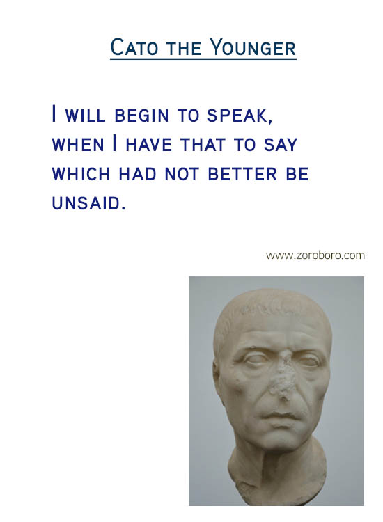 Cato the Younger Quotes. Silence Quotes, Soul Quotes, People Quotes, Liberty Quotes, Wise Quotes, & Wisdom Quotes. Cato the Younger Philosophy