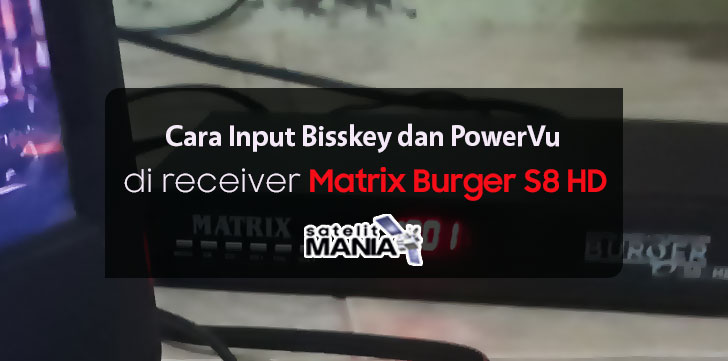 Cara Membuka Siaran Yang di Acak Matrix Burger S8 HD