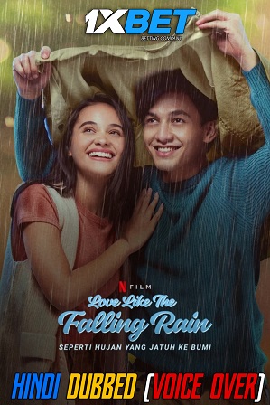 Love like the Falling Rain (2020) 800MB Full Hindi Dubbed (Voice Over) Dual Audio Movie Download 720p WebRip [1XBET]