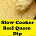 Slow Cooker Beef Queso Dip