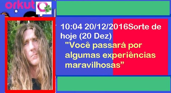 10:15 20/12/2016Sorte de hoje (20 Dez)