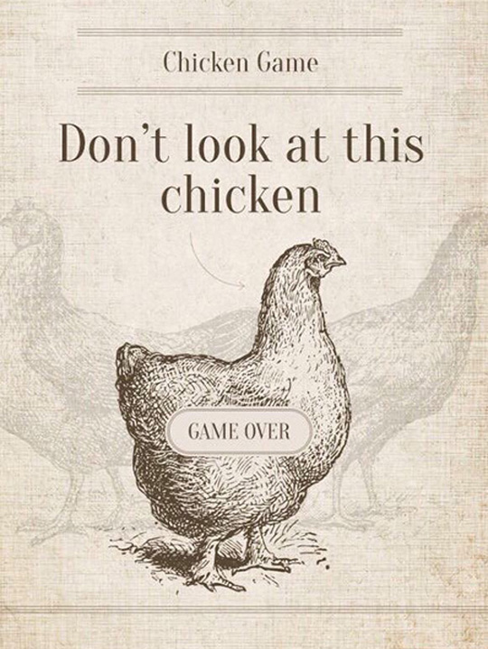 Chicken%2BGame%2BOver%2BDont%2BLook.jpg