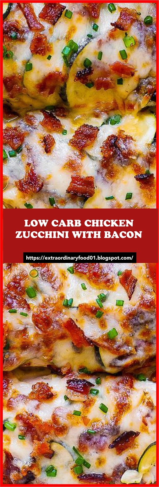 LOW CARB CHICKEN ZUCCHINI WITH BACON | Extra Ordinary Food