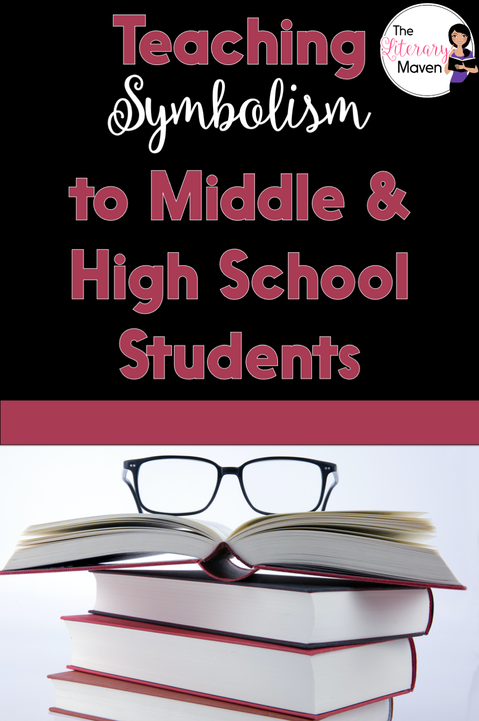 Teaching Symbolism to Middle & High School Students The Literary Maven