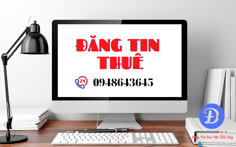 【 DỊCH VỤ ĐĂNG TIN THUÊ 】 - DANGTINTOP.NET NHẬN ĐĂNG TIN THUÊ HIỆU QUẢ TRÊN TOÀN QUỐC Dang-tin-thue2