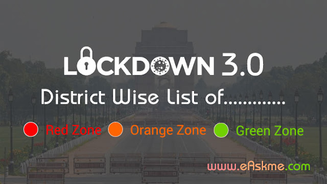 CORONAVIRUS Lockdown 3.0: Red, Orange, Green Zone district-wise list: Complete Classification of COVID19 Areas in India: eAskme