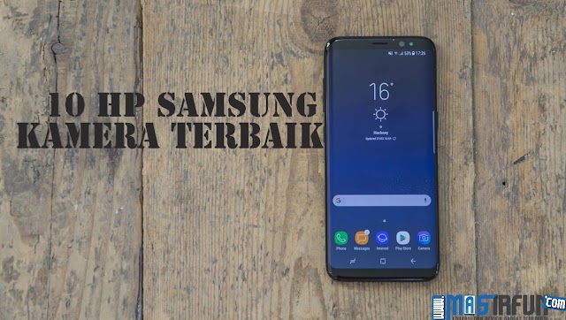 Hp Samsung Terbaru Kamera Terbaik - Informasi Terbaru Gadget