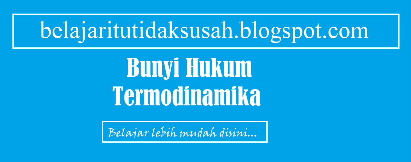 Bunyi Hukum Termodinamika 0 1 2 Dan 3 Dunia Pendidikan