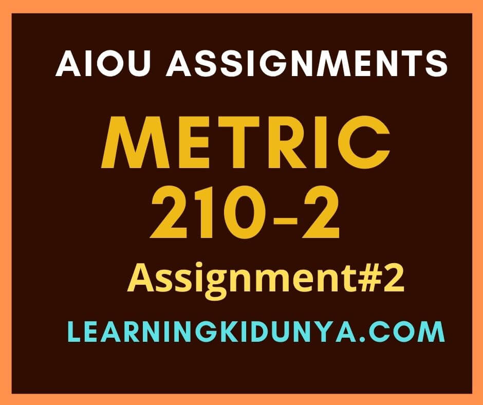 AIOU Solved Assignments 2 Code 210 Spring 2021 | Learning ki dunya