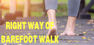 The right way to barefoot walk