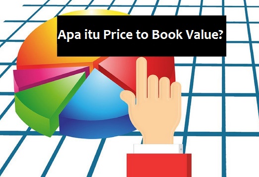 Yuk Kenalan dengan PBV, Fungsi, Rumus, dan Contoh Studi