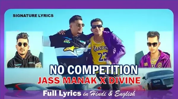 No Competition Lyrics in Hindi - JASS MANAK x DIVINE