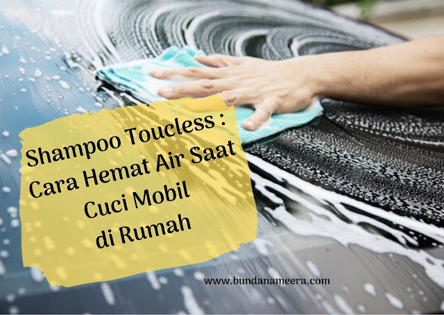 Shampoo Toucless : Cara Hemat Air Saat Cuci Mobil Di Rumah