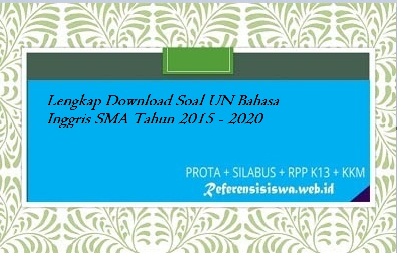 soal un bahasa inggris sma dan kunci jawaban 2015 soal un bahasa inggris sma dan kunci jawaban 2015