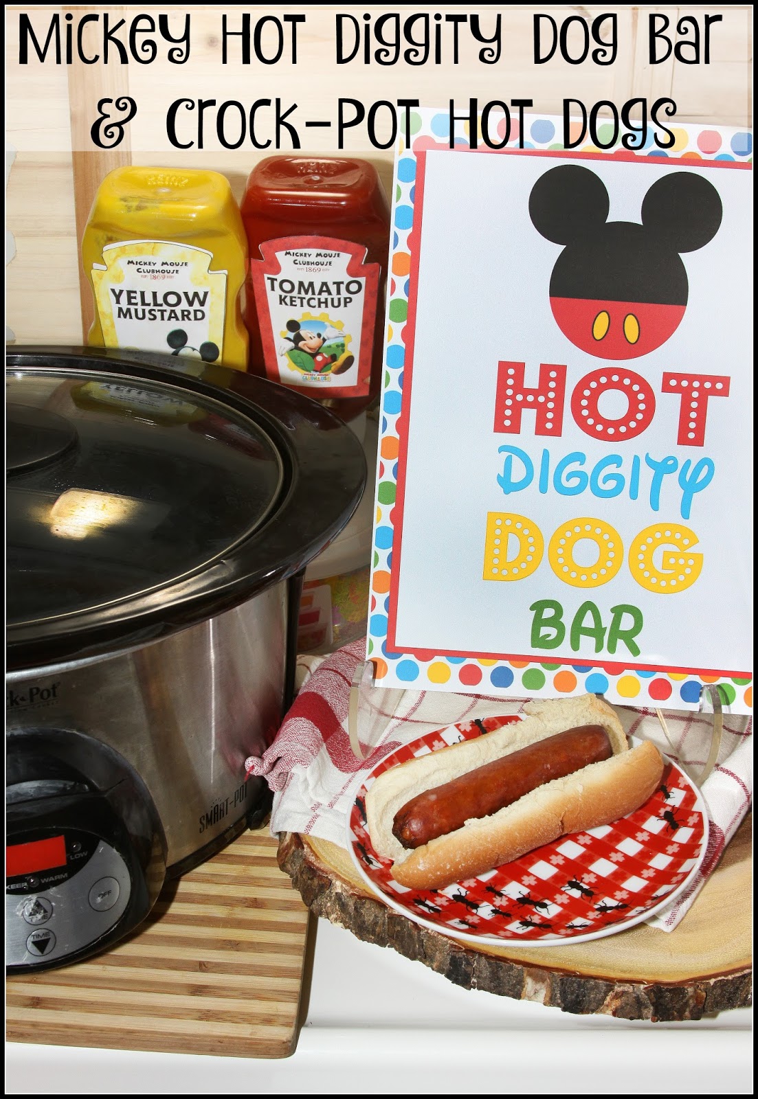 For the Love of Food CrockPot Hot Dogs for a Crowd and Mickey Hot