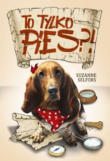 "To tylko pies?!" Suzanne Selfors - recenzja