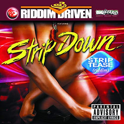Le Riddim Dancehall : Strip Down Strip Tease Riddim (2005)