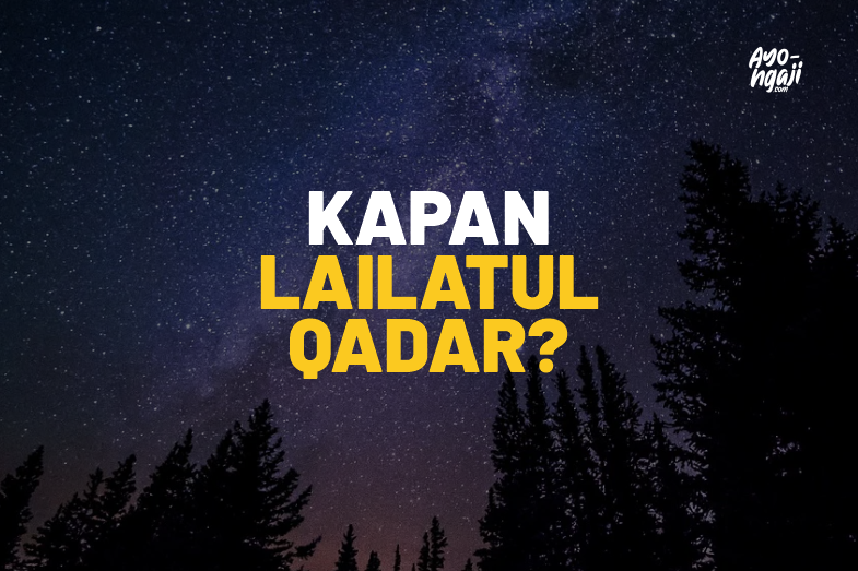 Kapan Malam Lailatul Qadar