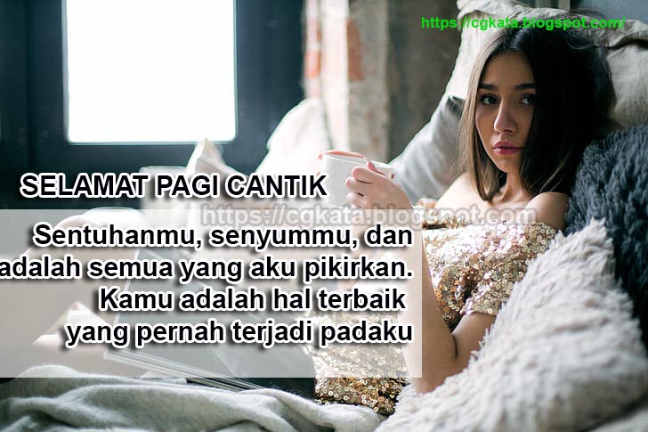 55 KATA-KATA/ UCAPAN SELAMAT PAGI YANG ROMANTIS UNTUK MENYEMANGATI