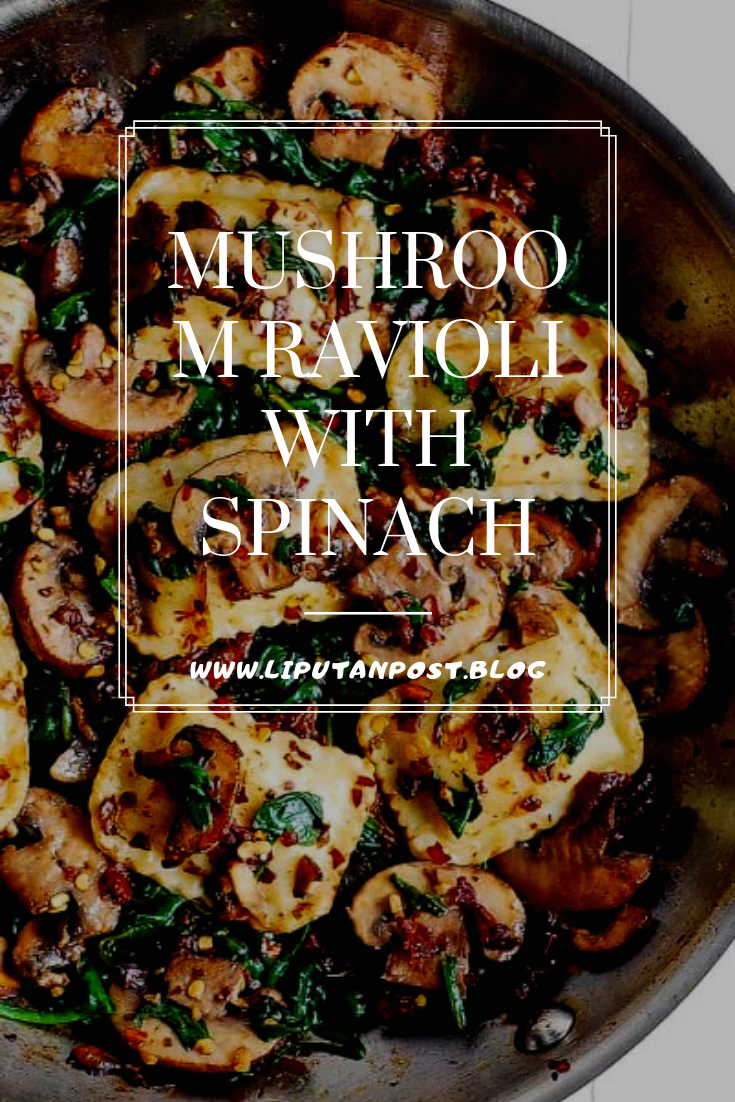 MUSHROOM RAVIOLI WITH SPINACH