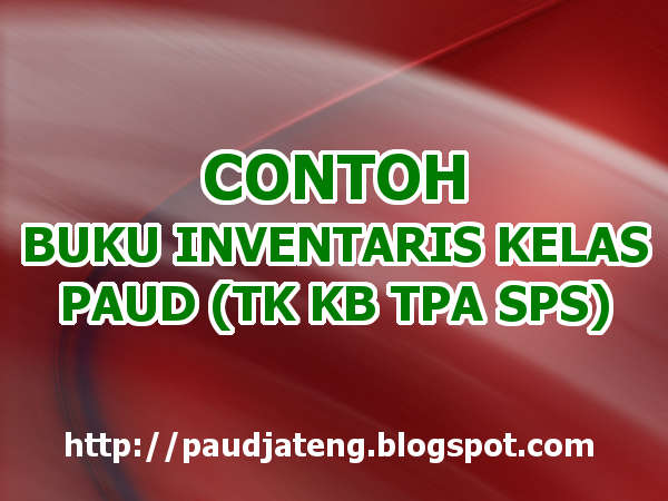 Contoh Buku Inventaris Kelas PAUD (TK KB TPA SPS)