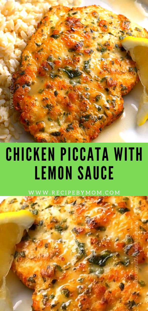 Chicken Piccata with Lemon Sauce - Recipe By Mom