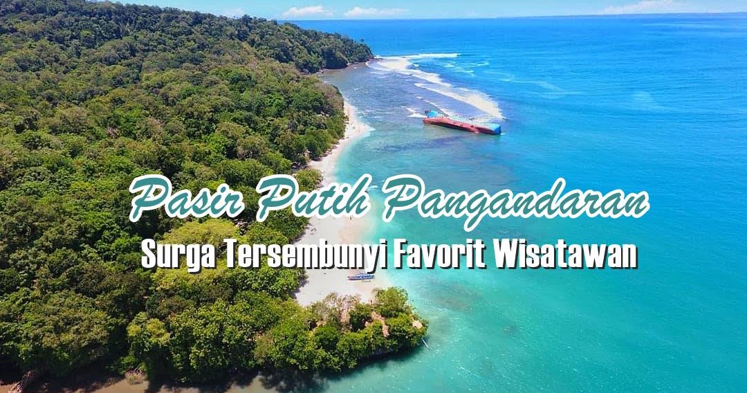 Heart Of Mine Pasir Putih Pangandaran Surga Tersembunyi Favorit Wisatawan Heart Of Mine Pasir Putih Pangandaran Surga Tersembunyi Favorit Wisatawan