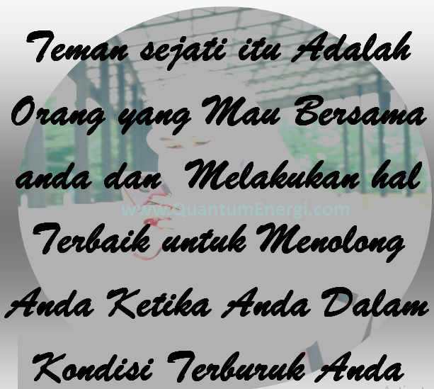 Teman Sejati Itu Adalah Orang Yg Mau Bersama Dan Menolong