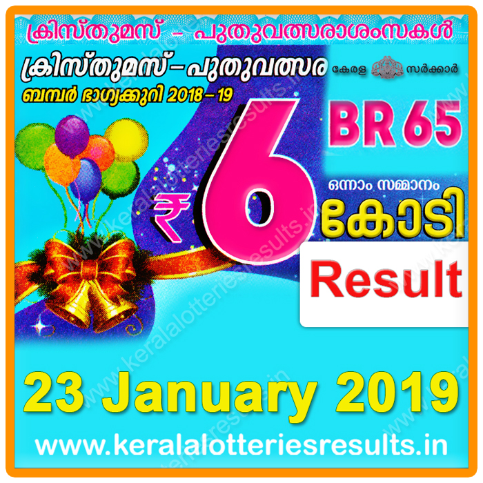 Kerala Lottery Result; 23012019 "X,mas New Year Bumper" Results BR65