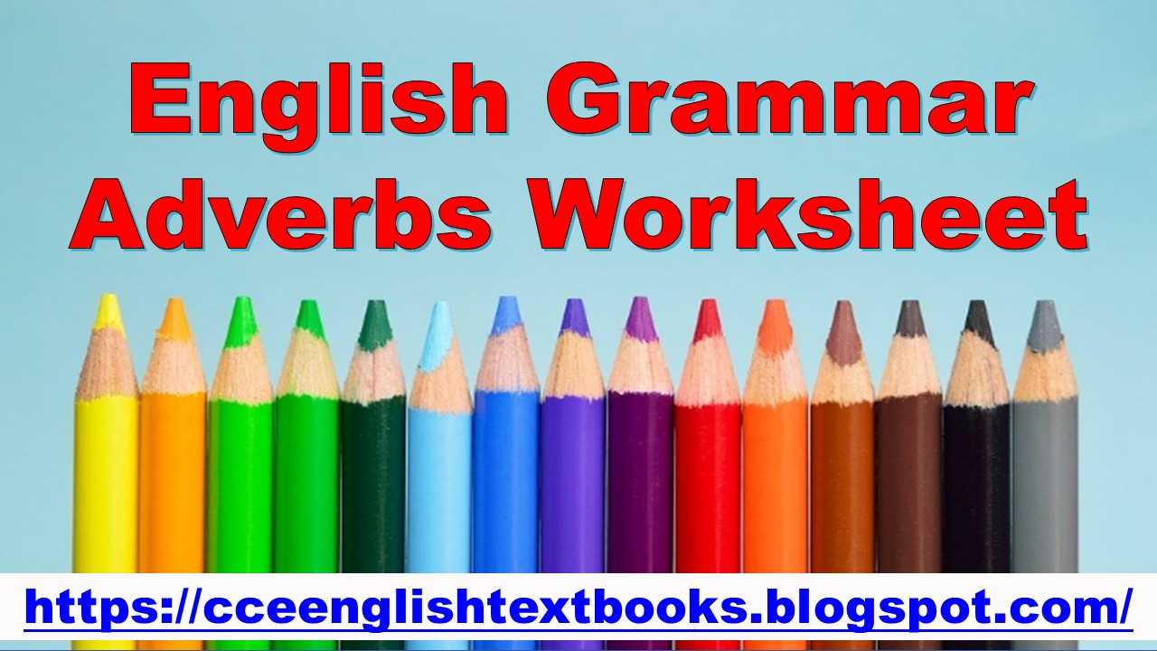English Grammar Adverbs Worksheet | Adverbs Exercise |Online English