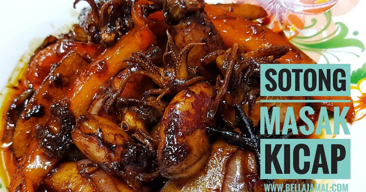 Sotong Masak Kicap Ini Adalah Bellarina Natasya
