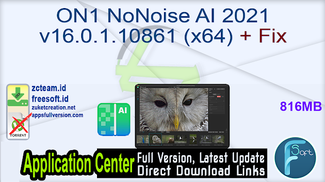 ON1 NoNoise AI 2021 v16.0.1.10861 (x64) + Fix_ ZcTeam.id