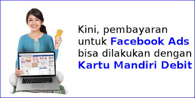 kartu-mandiri-debit-bayar-iklan-facebook kartu-mandiri-debit-bayar-iklan-facebook