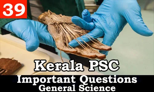 Kerala PSC - Important and Expected General Science Questions - 39