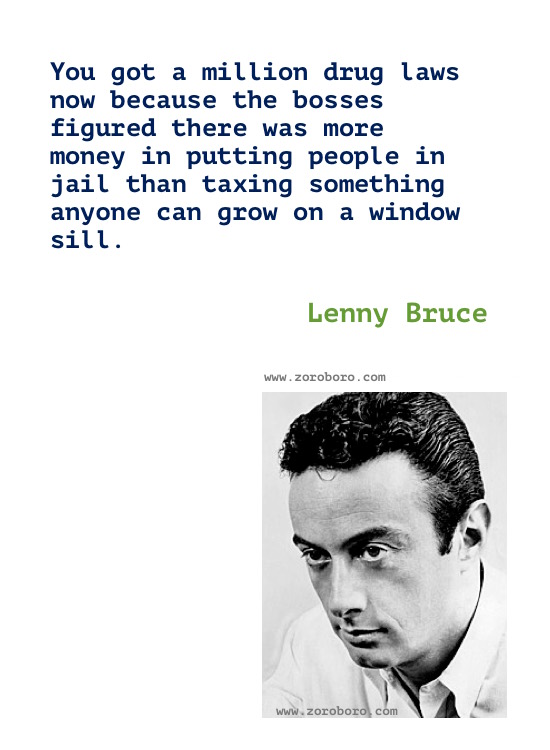 Lenny Bruce Quotes. Lenny Bruce Comedian. Lenny Bruce Funny, Politics & Religion Quotes. Lenny Bruce Quotes