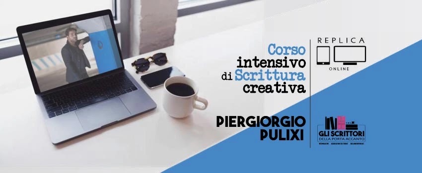 Corso intensivo di scrittura creativa con Piergiorgio Pulixi