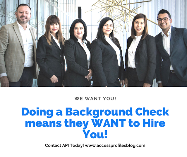 Doing a Background Check means they Want to Hire You!