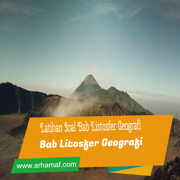 Latihan Soal Bab Litosfer Geografi Kelas X Sma Arham Ahmad Farhan