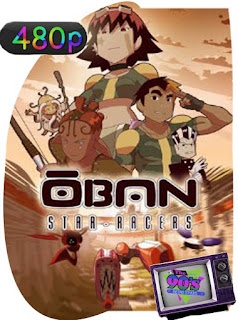 Oban Star-Racers Temporada 1 [480p] Latino [GoogleDrive] SXGO