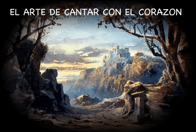 EL ARTE DE CANTAR CON EL CORAZÓN