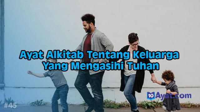 8%2BAyat%2BAlkitab%2BTentang%2BKeluarga%2BYang%2BMengasihi%2BTuhan