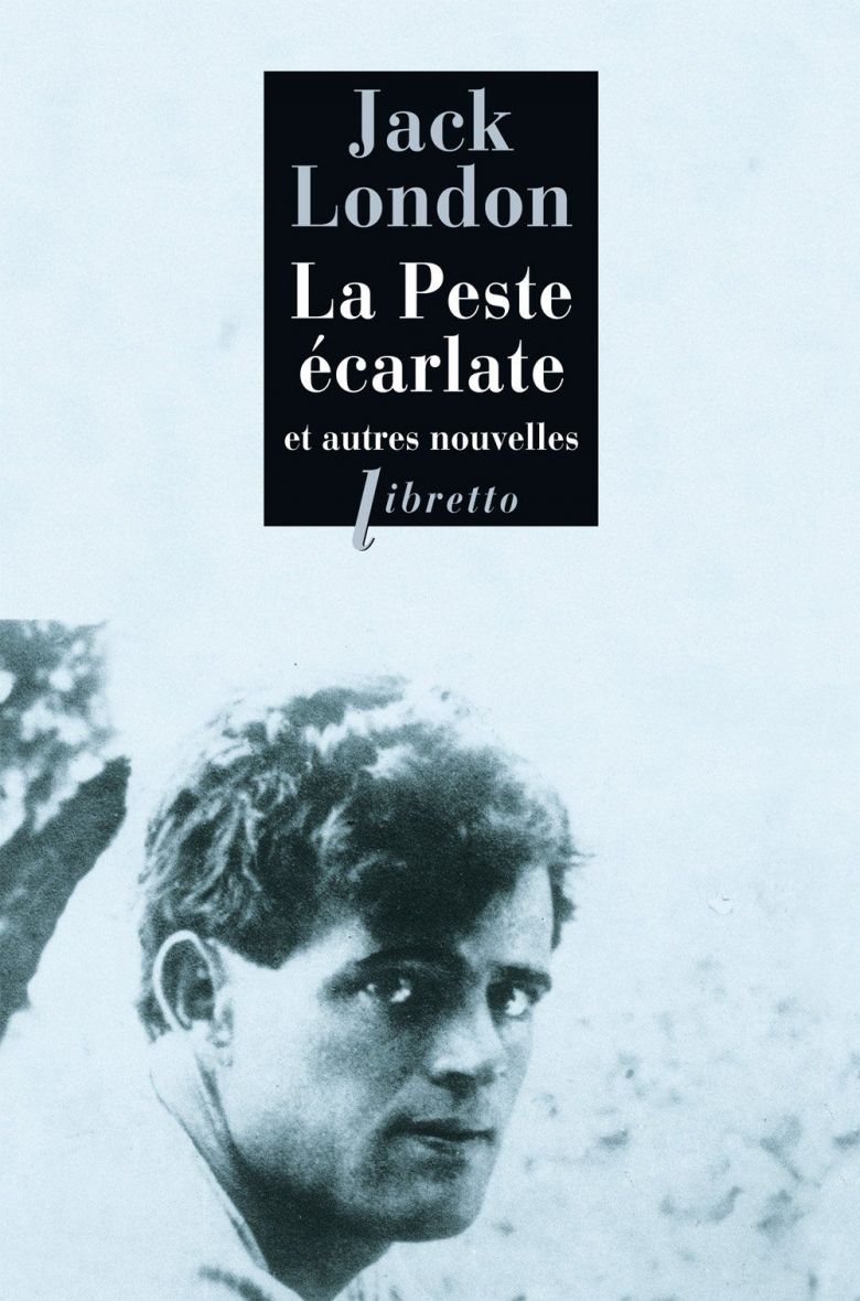 La Peste écarlate Résumé Par Chapitre VOCE DI RUTALI....la suite: À la demande...[La peste écarlate_Jack LONDON]