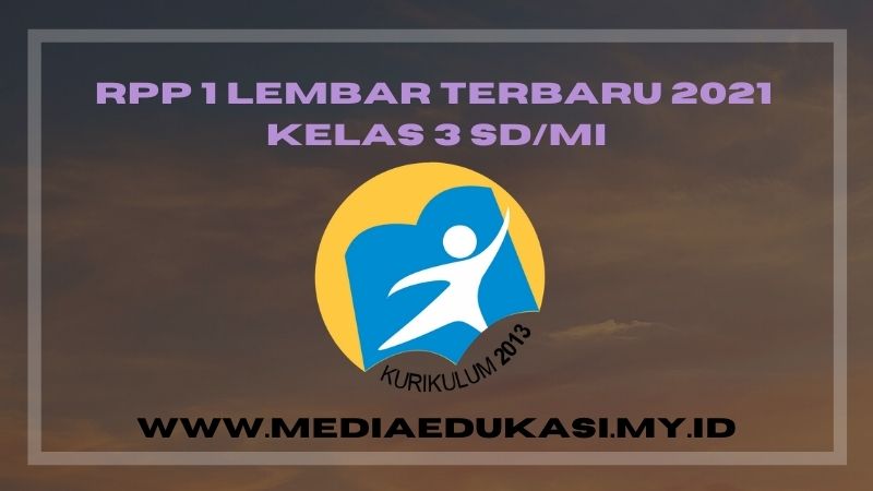 RPP 1 Lembar Terbaru 2021 Kelas 3 SD/MI