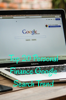 Top 20 Personal Finance Google Search Trend In my digital marketing engagements I analyze a ton of Google search data to understand h Top 20 Personal Finance Google Search Trend